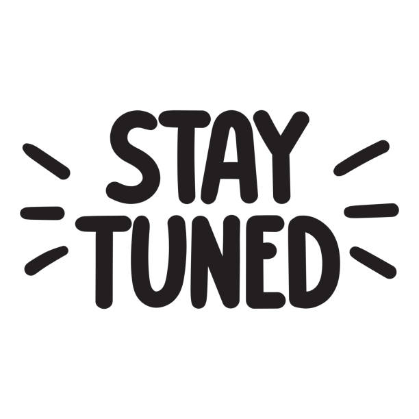 stay tuned